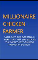 Millionaire Chicken Farmer