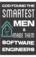 God found the Smartest Men & Made them Software Engineers