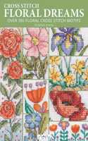 Cross Stitch Floral Dreams