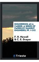 Engineering as a Career: A Series of Papers by Eminent Engineers