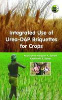 integrated use of urea-dap briquettes for crops