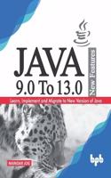 JAVA 9.0 To 13.0 New Features