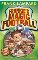 Frankie's Magic Football: Frankie vs The Rowdy Romans