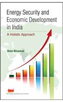 Energy Security and Economic Development in India: a holistic approach