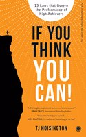 If You Think You Can! 13 Laws that Govern the Performance of High Achievers Paperback - 1 June 2022