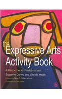 The Expressive Arts Activity Book