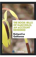 The Book-Bills of Narcissus: An Account Rendered