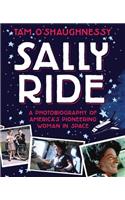 Sally Ride: A Photobiography of America's Pioneering Woman in Space