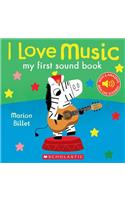 I Love Music: My First Sound Book