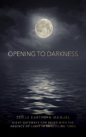 Opening to Darkness