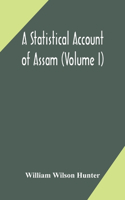 statistical account of Assam (Volume I)