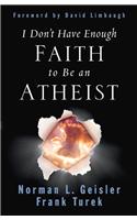 I Don't Have Enough Faith to Be an Atheist