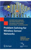 Problem Solving For Wireless Sensor Networks: Computer Communications And Networks