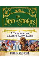 Land of Stories: A Treasury of Classic Fairy Tales