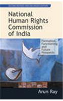 National Human Rights Commission Of India : Formation, Functioning & Future Prospects 