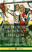 The Proposed Roads to Freedom