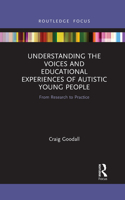 Understanding the Voices and Educational Experiences of Autistic Young People