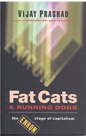 Fat Cats and Running Dogs