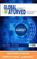 Global Ayurved-A Comprehensive Guide Book for All India Ayurved P.G Entrance Test (AIAPGET,PhD,UPSC,PSC,MO, Research Officer, Teachers recruitment Examination) Part-1