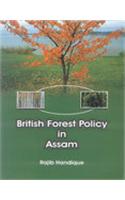 British Forest Policy in Assam