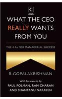 What the CEO Really Wants from You: The 4as for Managerial Success