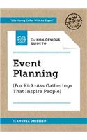 Non-Obvious Guide to Event Planning (for Kick-Ass Gatherings That Inspire People)