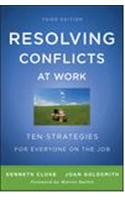 Resolving Conflicts at Work: Ten Strategies for Everyone on the Job, 3rd Edition