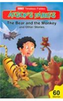 Timeless Aesops Fables- Bear and monkey and other stories