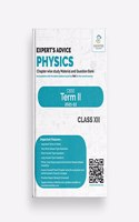 Souvenir Publishers Expert's Advice Physics Study Material and Question Bank For Class 12 - Term II (Based on latest Syllabus issued by CBSE) 2021-2022