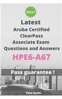 Latest Aruba Certified ClearPass Associate Exam Questions and Answers HPE6-A67