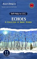 Self-Help to ISC Echoes (A Collection of ISC Short Stories)