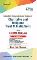 Commercial's Formation, Management and Taxation of Charitable and Religious Trust & Institutions Under Income Tax Law - 5/e, june 2020