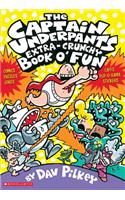 The Captain Underpants Extra-Crunchy Book O' Fun (Captain Underpants)