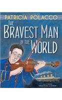 The Bravest Man in the World