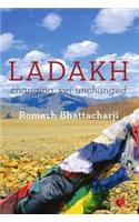 Ladakh: Changing, Yet Unchanged