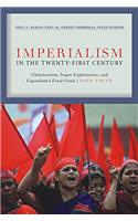 Imperialism in the Twenty-First Century: Globalization, Super-Exploitation, and Capitalism's Final Crisis