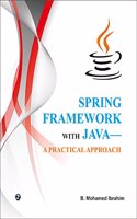 Spring Framework with Java-A Practical Approach