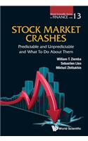 Stock Market Crashes: Predictable and Unpredictable and What to Do about Them