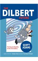 Dilbert Future Thriving on Stupidity