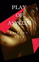 Play of Asylum