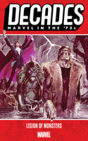 Decades: Marvel in the '70s - Legion of Monsters