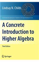 Concrete Introduction to Higher Algebra