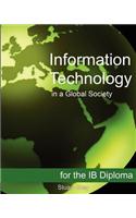 Information Technology in a Global Society for the IB Diploma