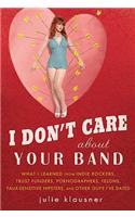 I Don't Care about Your Band