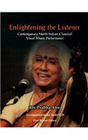 Enlightening the Listener (Contemporary North Indian Classical Vocal Music Performance))