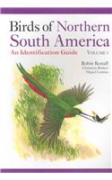 Birds of Northern South America Volume 1: Species Accounts