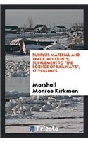 Surplus Material and Track Accounts; Supplement to the Science of Railways, 17 Volumes