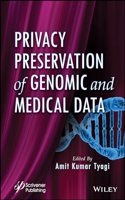 Privacy Preservation of Genomic and Medical Data