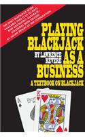 Playing Blackjack as a Business