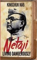 Netaji: Living Dangerously